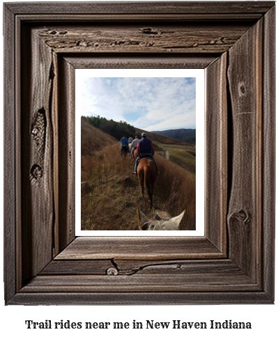 trail rides near me in New Haven, Indiana